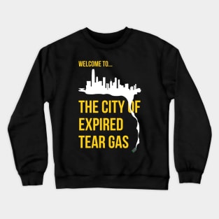 City of Expired Tear Gas -- 2019 Hong Kong Protest Crewneck Sweatshirt